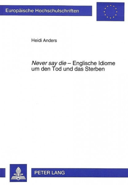«Never say die» - Englische Idiome um den Tod und das Sterben