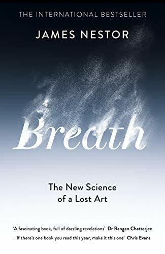 Breath: The New Science of a Lost Art