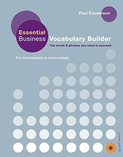 Essential Business Vocabulary Builder: The words & phrases you need to succeed / Student’s Book with Audio-CD