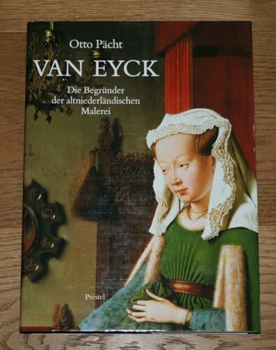 Van Eyck: Die BegrUnder der altniederlAndischen Malerei /allemand