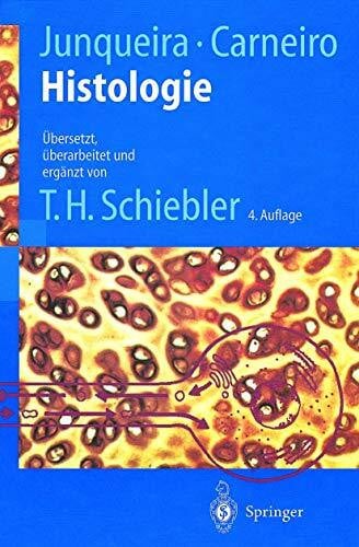 Histologie: Zytologie, Histologie und mikroskopische Anatomie des Menschen. Unter Berücksichtigung der Histophysiologie (Springer-Lehrbuch)