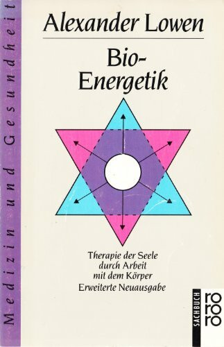 Bioenergetik: Therapie der Seele durch Arbeit mit dem Körper