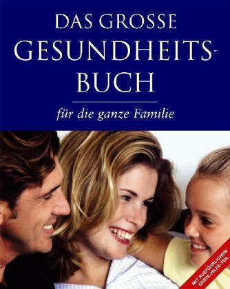 Das große Gesundheits-Buch für die ganze Familie