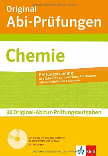 Klett Original Abi-Prüfungen Chemie: mit weiteren regionalisierten Original-Prüfungen fürs Abitur auf CD-ROM: 35 Original-Abitur-Prüfungsaufgaben