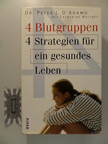 4 Blutgruppen. 4 Strategien für ein gesundes Leben