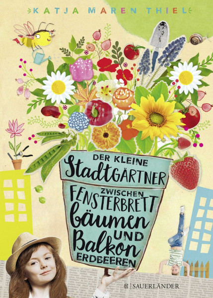 Der kleine Stadtgärtner: Zwischen Fensterbrettbäumen und Balkonerdbeeren