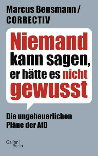 Niemand kann sagen, er hätte es nicht gewusst: Die ungeheuerlichen Pläne der AfD