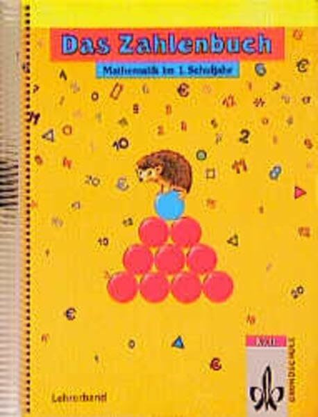 Das Zahlenbuch. Neubearbeitung: Das Zahlenbuch Mathematik im 1. Schuljahr Lehrerband