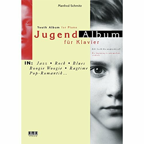 Jugend-Album für Klavier /Youth Album for Piano: Dt. /Engl.: In Jazz, Rock, Blues, Boogie Woogie, Ragtime, Pop-Romantik. Sehr leicht bis anspruchsvoll