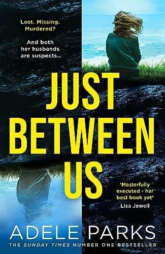 Just Between Us: From the Sunday Times Number One bestselling author of Both Of You comes a sensational new psychological thriller Just Between Us: From the Sunday Times Number One bestselling author of Both Of You comes a sensational new psychological thriller