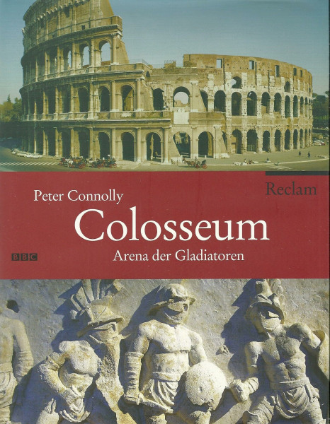 Colosseum: Arena der Gladiatoren
