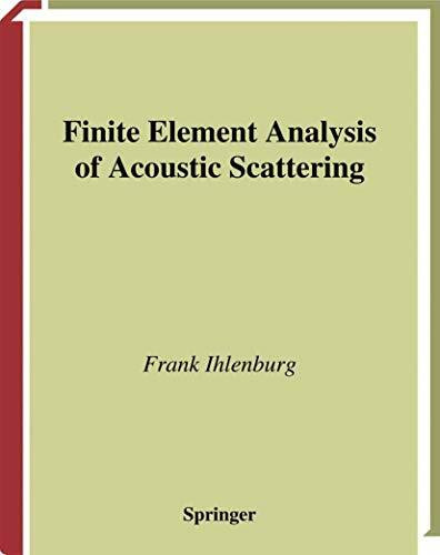 Finite Element Analysis of Acoustic Scattering (Applied Mathematical Sciences, 132, Band 132)
