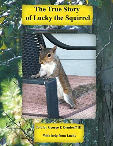 The True Story of Lucky the Squirrel