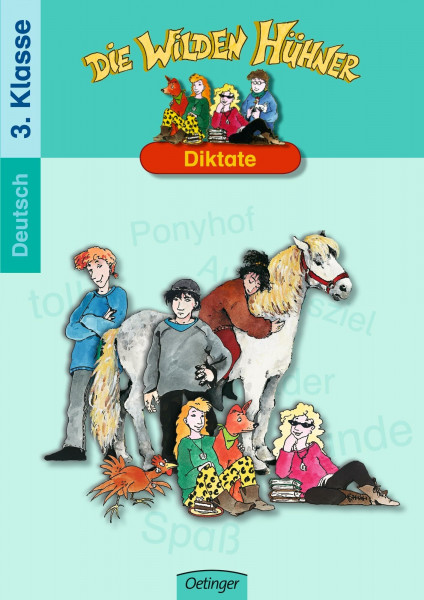 Die Wilden Hühner. Diktate 3. Klasse: Deutsch 3. Klasse (Spielend leicht lernen)