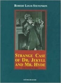 Strange Case of Dr. Jekyll and Mr. Hyde: And Other Stories (Konemann Classics)