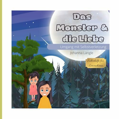 Das Monster und die Liebe: Umgang mit Selbstverletzung
