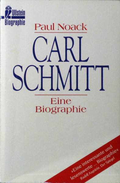 Carl Schmitt. Eine Biographie