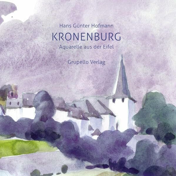 Kronenburg: Aquarelle aus der Eifel