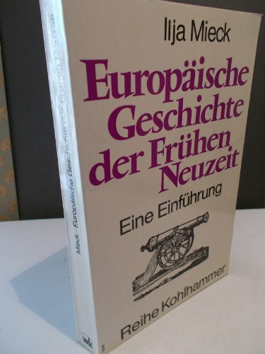 Europäische Geschichte der Frühen Neuzeit: Eine Einführung
