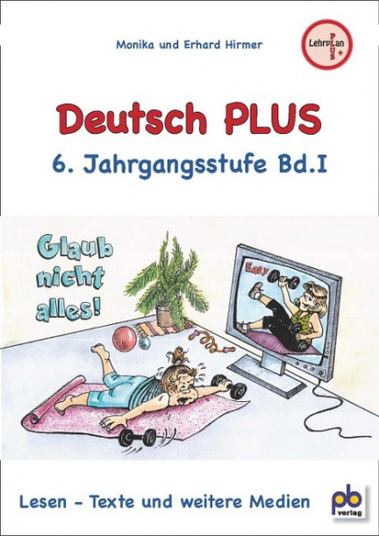 Deutsch PLUS 6 Jahrgangsstufe Bd.I