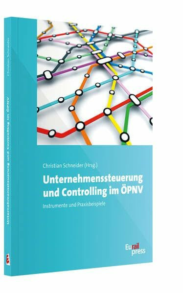 Unternehmenssteuerung und Controlling im ÖPNV: Instrumente und Praxisbeispiele