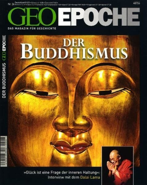 GEO Epoche 26/2007: Der Buddhismus - Glück ist eine Frage der inneren Haltung Interview mit dem Dalai Lama