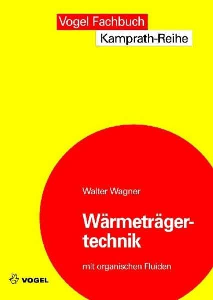 Wärmeträgertechnik mit organischen Fluiden (Kamprath-Reihe)