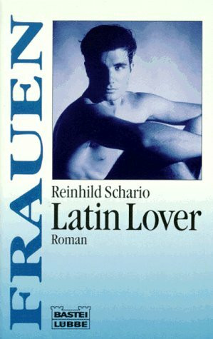 Latin Lover (Frauen. Bastei Lübbe Taschenbücher)