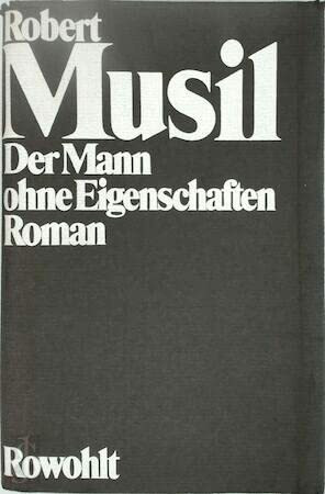 Der Mann ohne Eigenschaften (Musil: Gesammelte Werke, Band 1)