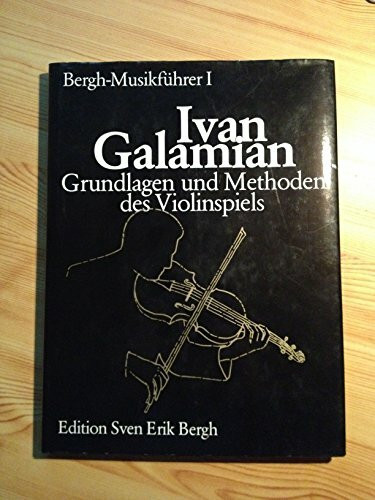 Grundlagen und Methoden des Violinspiels