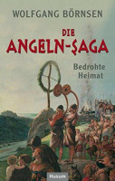 Die Angeln-Saga: Bedrohte Heimat. Vor der Landnahme in Britannien Die Angeln-Saga: Bedrohte Heimat. Vor der Landnahme in Britannien