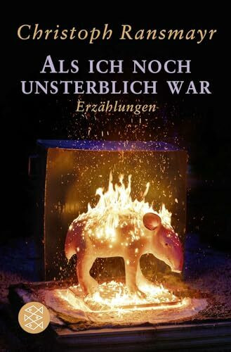 Als ich noch unsterblich war: Erzählungen