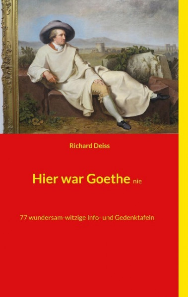 Hier war Goethe nie