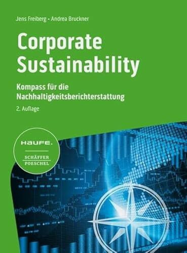 Corporate Sustainability - Kompass für die Nachhaltigkeitsberichterstattung 2. Auflage