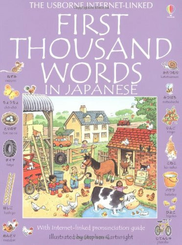 The Usborne Internet-linked First Thousand Words In Japanese (Usborne First 1000 Words)