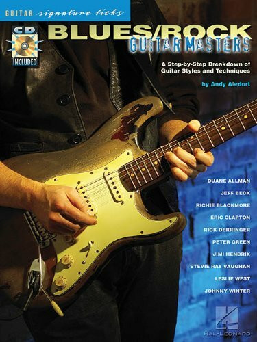 Blues/Rock Guitar Masters: A Step-by-step Breakdown of Guitar Styles and Techniques