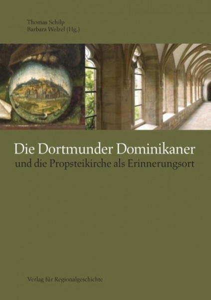 Die Dortmunder Dominikaner und die Propsteikirche als Erinnerungsort