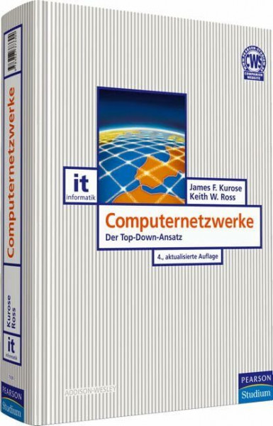 Computernetzwerke: Der Top-Down-Ansatz (Pearson Studium - IT)