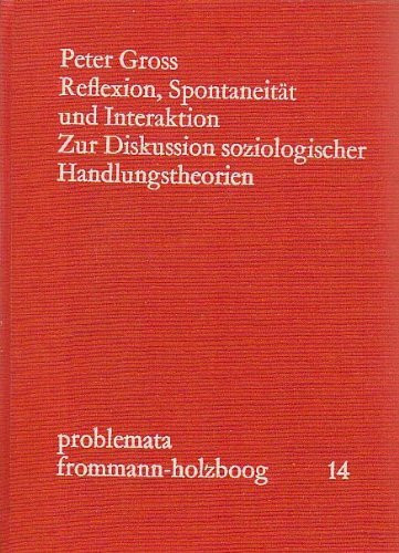 Reflexion, Spontaneität und Interaktion.