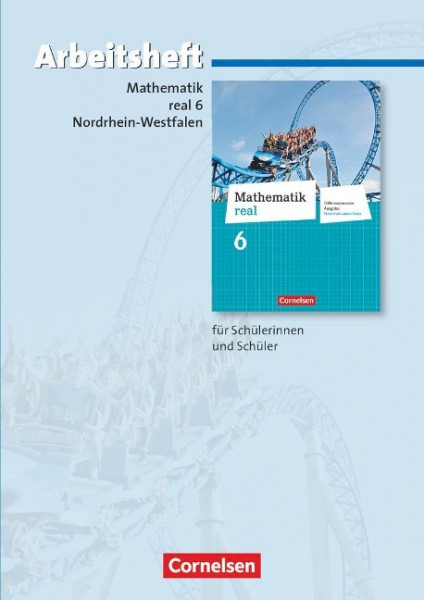 Mathematik real 6. Schuljahr. Arbeitsheft mit eingelegten Lösungen. Differenzierende Ausgabe Nordrhein-Westfalen