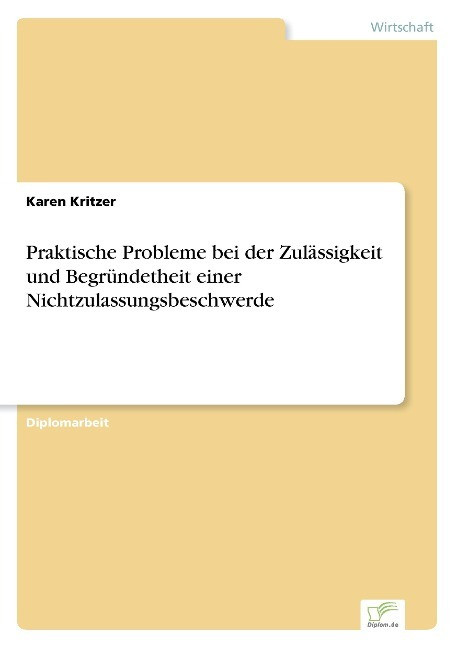 Praktische Probleme bei der Zul�ssigkeit und Begr�ndetheit einer Nichtzulassungsbeschwerde