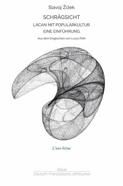 Schrägsicht: Lacan mit Populärkultur: Eine Einführung (L'une-bévue)