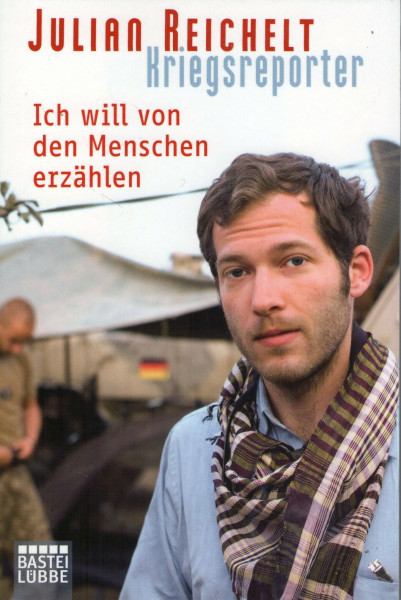 Kriegsreporter: Ich will von den Menschen erzählen (Sachbuch. Bastei Lübbe Taschenbücher)