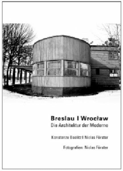 Breslau /Wroclaw, Die Architektur der Moderne