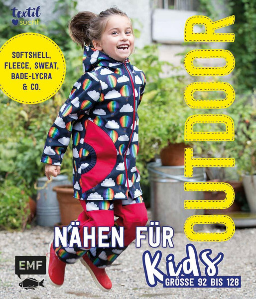 Outdoor nähen für Kids: Softshell, Fleece, Sweat, Bade-Lycra & Co. – Größe 92 bis 128