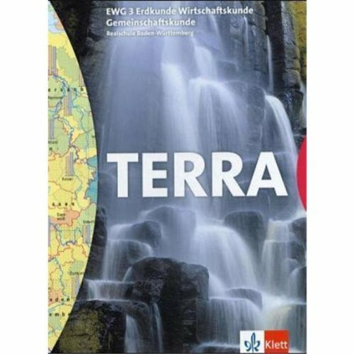 TERRA EWG für Realschulen in Baden-Württemberg. Erdkunde - Wirtschaftskunde - Gemeinschaftskunde / S