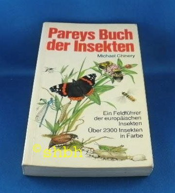 Pareys Buch der Insekten. Ein Feldführer der europäischen Insekten