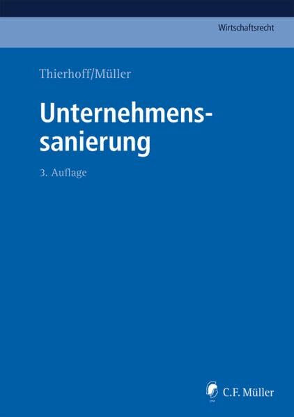 Unternehmenssanierung (C.F. Müller Wirtschaftsrecht)
