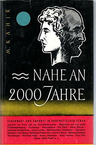 Nahe an 2000 Jahre: Gegenwart und Zukunft in prophetischer Schau