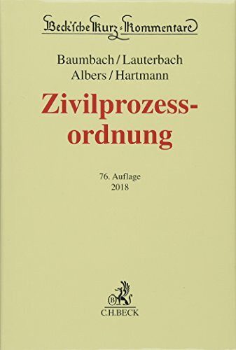 Zivilprozessordnung: mit FamFG, GVG und anderen Nebengesetzen (Beck'sche Kurz-Kommentare, Band 1)